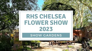 RHS Chelsea Flower Show 2023 / Show Gardens
