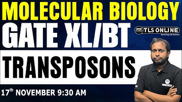 GATE XL/BT | Tranposons | Molecular Biology | SAGAR ROY CHOUDHURY |