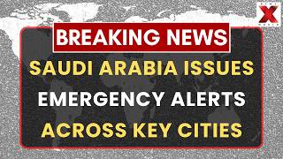 Saudi Arabia Issues Mecca Alert as Missile Threats Raise Tensions | NewsX World
