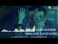 Tera Hua (Remix) - DJ Sohin | Atif Aslam | Loveratri