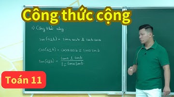 Bài 2. Công thức lượng giác - Công thức cộng | Toán 11 (SGK mới) | Lượng giác 11 | Thầy Phạm Tuấn