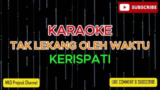 Download Mp3 KARAOKE TAK LEKANG OLEH WAKTU KERISPATIH Gudang lagu Download Mp3 KARAOKE TAK LEKANG OLEH WAKTU KERISPATIH