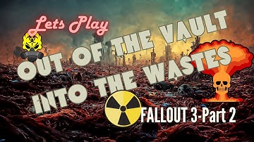 Out Of The Vault & Into The Watses-Fallout 3- Play through Game Of The Year Part 2