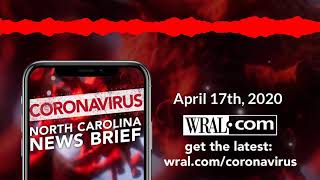 Coronavirus: NC News Brief - April 17th, 2020
