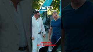 FASTER - Volkswagen z Hagen, premiera 22.09