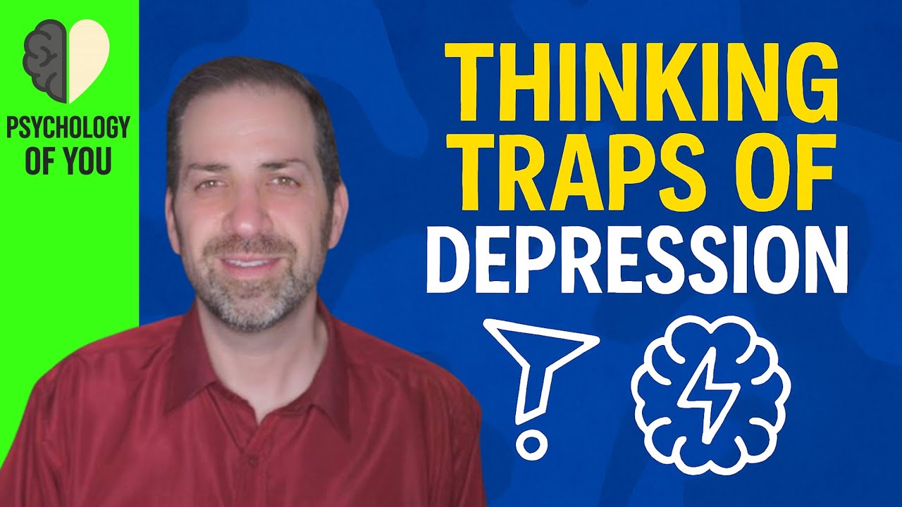 Why DEPRESSION Makes You Think the WORST: Depression Skills 22