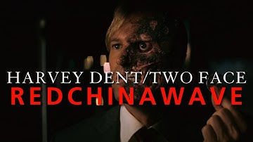 Harvey Dent/Two Face - REDCHINAWAVE || edit