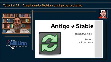 🟢 Curso GNU Linux - Tutorial 11 - Atualizando Debian antigo para stable