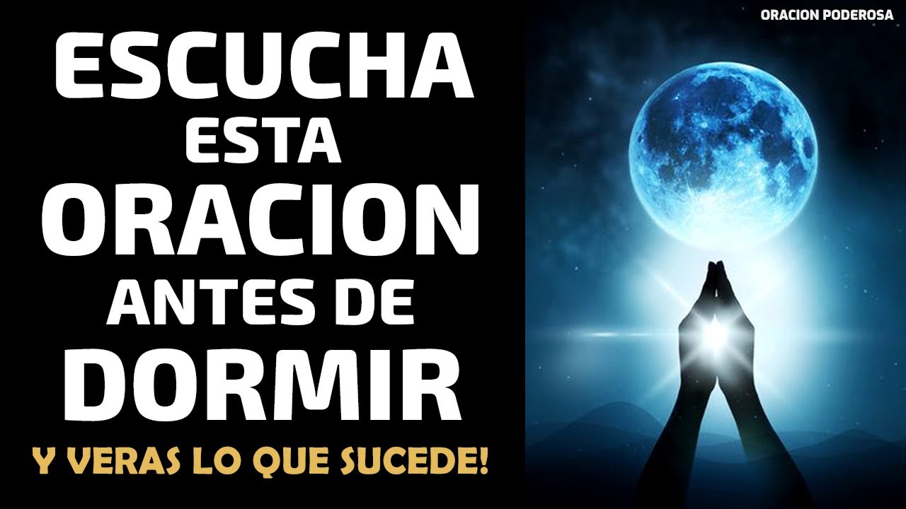 Escucha esta Oración antes de Dormir y verás lo que sucede! - YouTube