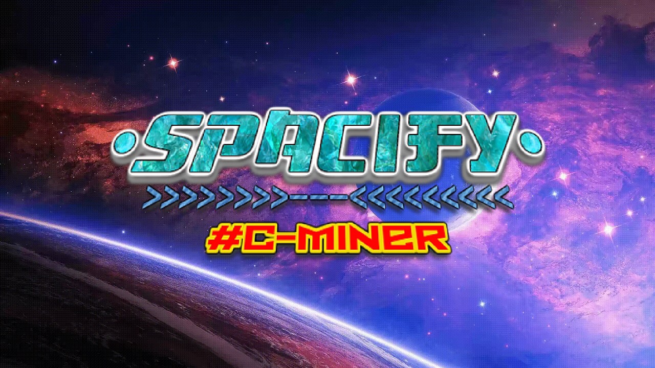 SPACIFY - #C MINER [AKA THEMINER] - YouTube
