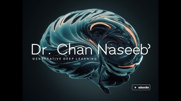 Generative Deep Learning | Dr Chan Naseeb