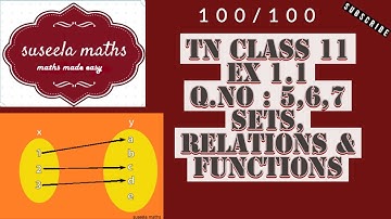 TN 11TH MATHS | EXERCISE : 1.1 | Q.NO:,6,7 | CHAPTER 1 | SETS , RELATIONS & FUNCTIONS