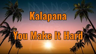 Kalapana - You Make It Hard - Karaoke
