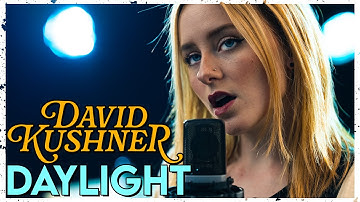“Daylight” - David Kushner (Cover by First To Eleven)