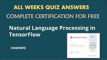 Natural Language Processing in TensorFlow Coursera | All Weeks Quiz Answers | Complete Certification