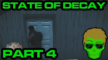 ZOMBIES EVERYWHERE! - State of Decay Gameplay - PART 4