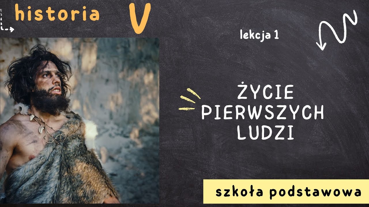 Historia klasa 5 [Lekcja 1 - Życie pierwszych ludzi] - YouTube
