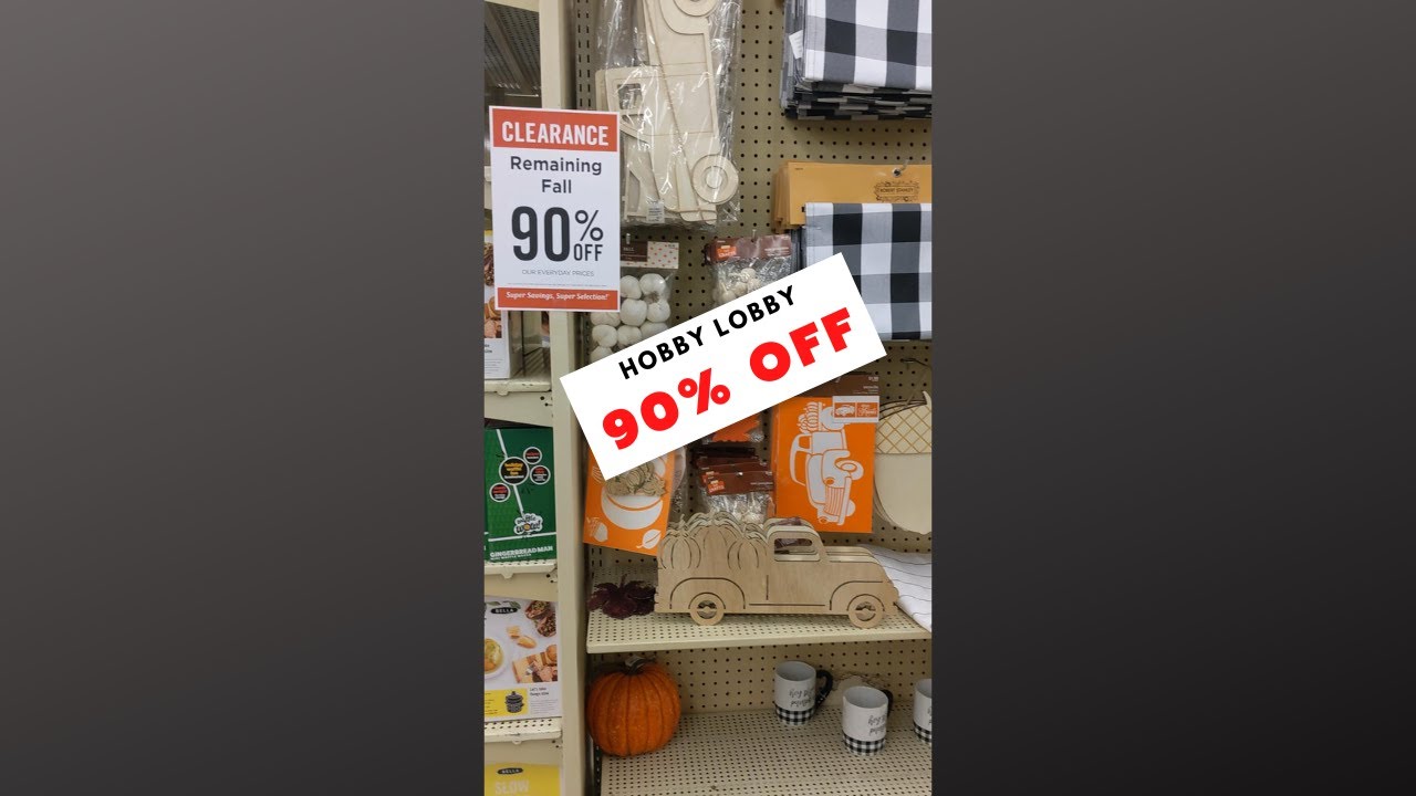 90% OFF HOBBY LOBBY FALL CLEARANCE SALE 2022 