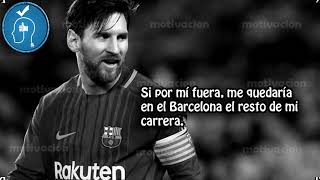 Frases celebres leo messi que te ayudaran a comprender hacer una
persona diferente en el mundo.