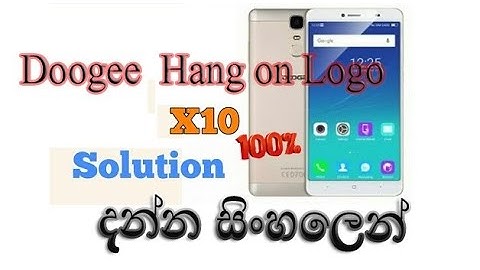 Flash DOOGEE X10 Hang on logo Fix 100% Tested Method 2021