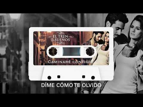 El Tren de los Sueños - Dime Cómo te Olvido (Audio Oficial)