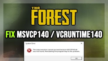 How to FIX The Forest MSVCP140.dll & VCRUNTIME140.dll Missing or Not Found Error