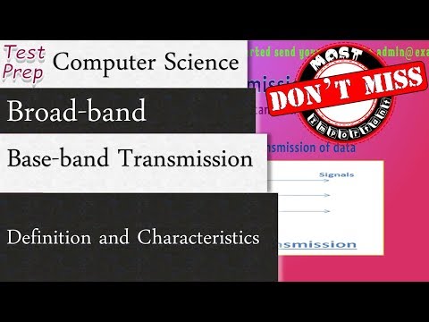 Broadband and Base-band Transmission: Definition and Characteristics (Computer Science)