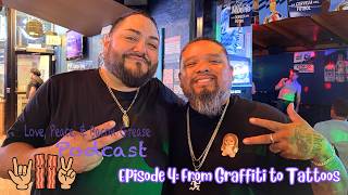 From Graffiti to Tattoos! | Love, Peace & Bacon Grease Podcast Episode 4