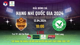 🔴 Trực tiếp: Trẻ TP.HCM - Vĩnh Long  | 18h00 - 13/04 - Sân Thống Nhất | Hạng nhì Quốc gia 2024