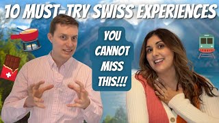10 MUSTTRY EXPERIENCES IN SWITZERLAND: From Scenic Trains to Swiss Fondue & everything in between!
