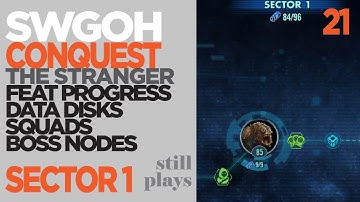 CONQUEST 21 | SECTOR 1 | The Stranger - Feats + Squads - Boss Nodes - Data Disks | SWGOH