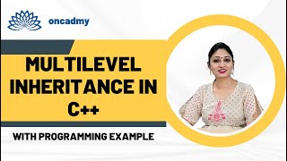 Multilevel Inheritance in C++ #oncadmy