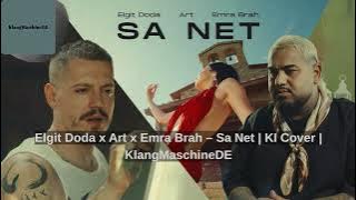 Elgit Doda x Art x Emra Brah – Sa Net | KI Cover | KlangMaschineDE
