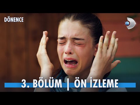 Dönence 3. Bölüm Ön İzleme