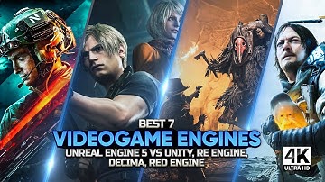 Best 7 Videogame Engines in UNREAL ENGINE 5 vs Unity, RE Engine, Decima, RED Engine | 2023