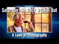 Saturday Sit Back &amp; Chill