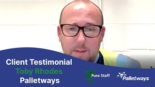 Pure Staff Client Testimonials - Toby Rhodes Palletways