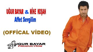 Video thumbnail of "Uğur Bayar Feat Mine Koşan - Affet Sevgilim (Official Music Audio)"
