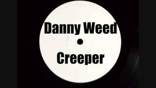 Creeper - Instrumental - Danny - Weed