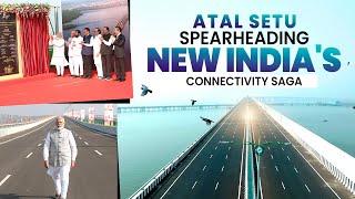 Atal Setu: Navigating India's unstoppable march towards progress