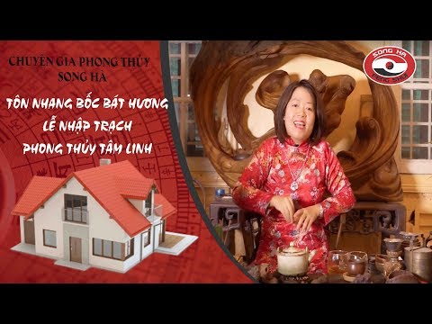 Tôn nhang bốc bát hương lễ nhập trạch phong thủy tâm linh | Chuyên gia phong thủy Nguyễn Song Hà