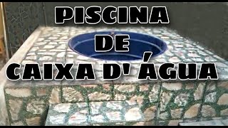 PISCINA DE CAIXA D`ÁGUA (SIMPLES E BARATO)