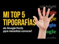 Mi top 5 🖐️ TIPOGRAFÍAS y FUENTES GRATIS de Google Fonts