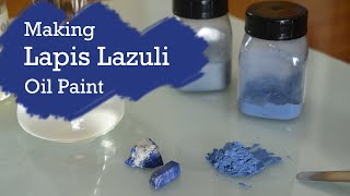 Making Lapis Lazuli Oil Paint Natural Ultramarine Blue Pigment Miguel Bevia