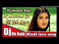 Ek_Masoom_Sa_Dil_Ye_Mera___Jeevan_Saathi___#(Hindi Love Song )___ Hard Mix Song  Dj Dk Raja