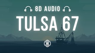 Tulsa - 67 • Brody Grant 🎧8D Audio🎧 | Use headphones