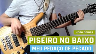 Video thumbnail of "Meu Pedaço De Pecado - João Gomes - Cover Baixo - Bass Cover - Áudio Top"