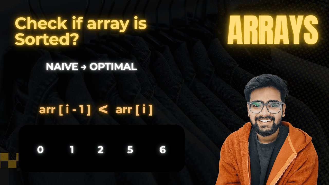 Check if Array is Sorted or not ? | DSA Brain Training Series | Shivam ...