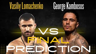 FINAL PREDICTION Lomachenko vs Kambosos! 🔥