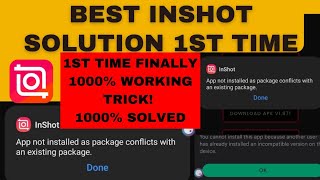 📣[SOLVED] App not installed as package conflicts with an exisiting package ⛔️| Inshot | No icon screenshot 2
